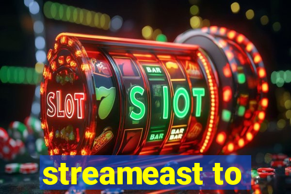 streameast to